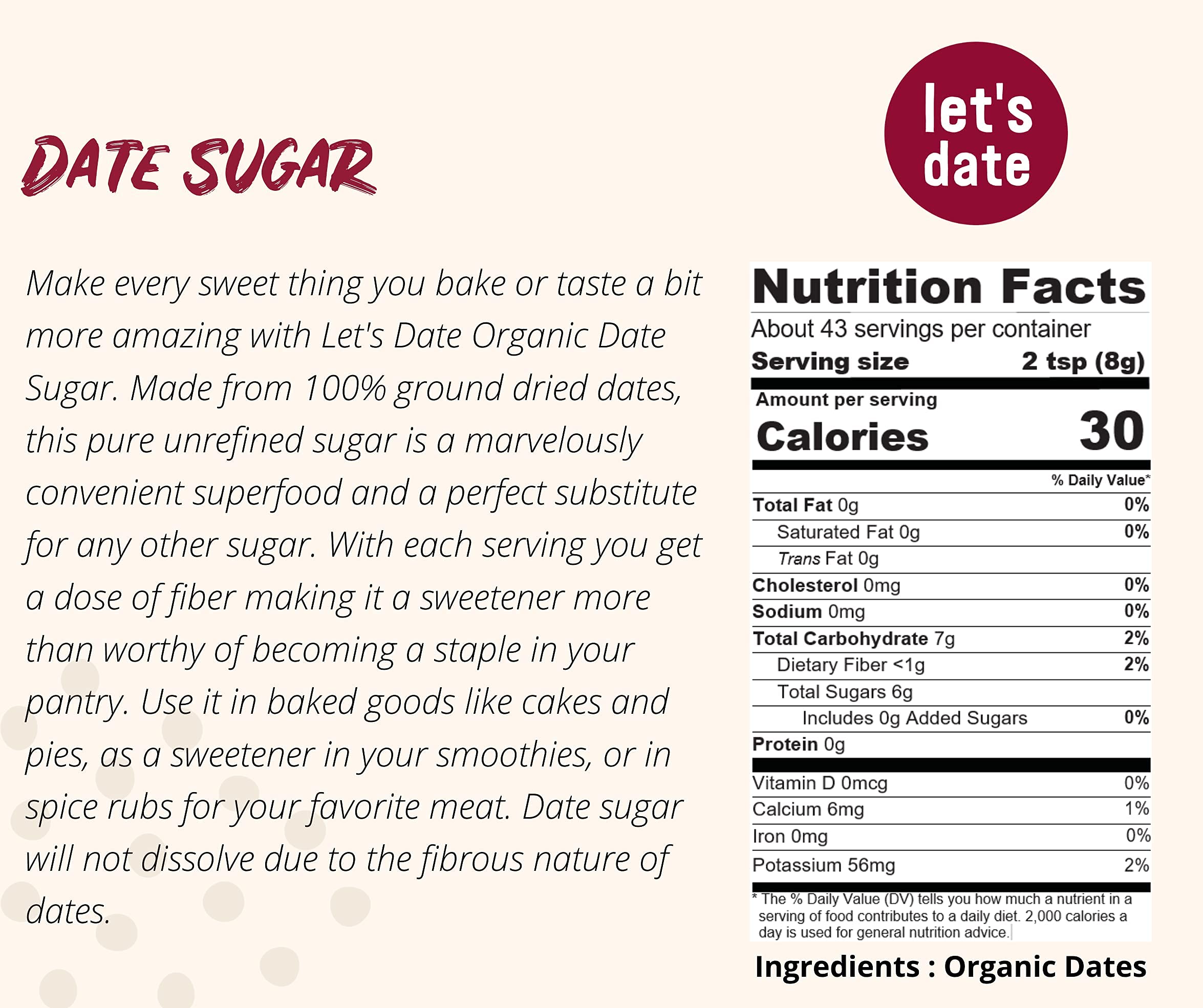 Let’s Date | Organic Date Sugar | Excellent Sugar Substitute | Baking Sugar Alternative | Good Source of Fiber | Vegan | Paleo | Gluten Free | Kosher | Non- GMO | Natural Sweetener (12oz (Pack of 2))