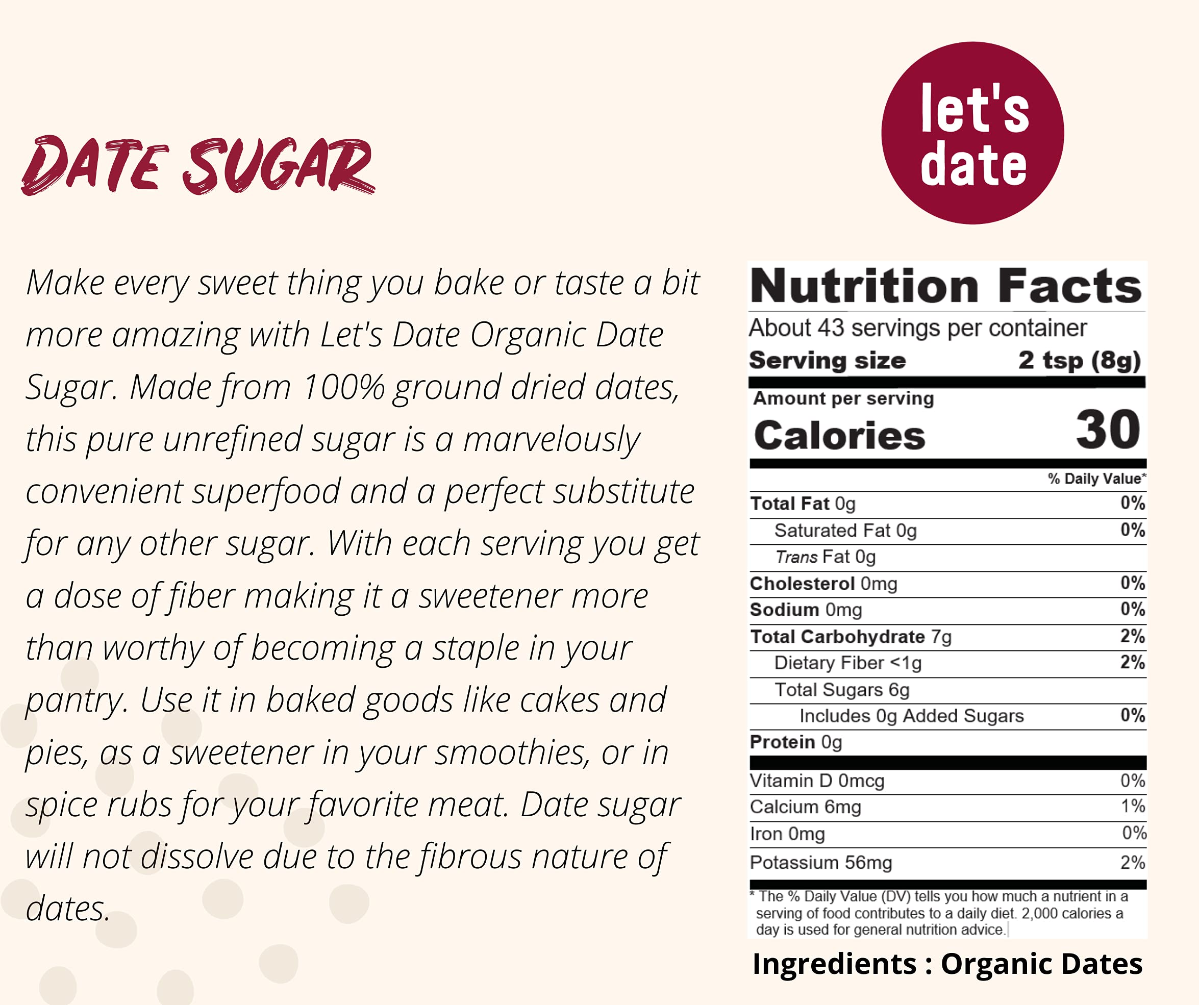 Let’s Date | Organic Date Sugar | Excellent Sugar Substitute | Baking Sugar Alternative | Good Source of Fiber | Vegan | Paleo | Gluten Free | Kosher | Non- GMO | Natural Sweetener (12oz (Pack of 2))
